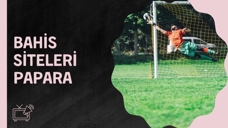 Bahis Siteleri Papara