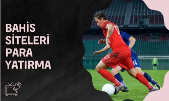 Bahis Siteleri Para Yatırma