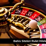 Bahis Siteleri Rulet Hileleri