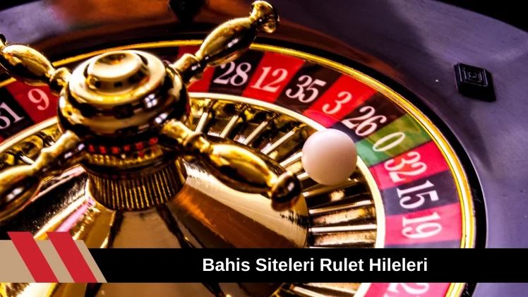 Bahis Siteleri Rulet Hileleri