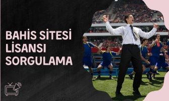 Bahis Sitesi Lisansı Sorgulama